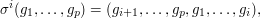  \sigma^i(g_1,\ldots,g_p) = (g_{i+1},\ldots,g_p,g_1,\ldots,g_i), 