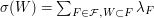 \sigma(W)=\sum_{F\in\mathcal{F}, W\subset F}\lambda_F