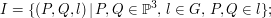  I = \{(P,Q,l) \, | \,  P,Q \in \mathbb{P}^3, \, l \in G, \, P, Q \in l\}; 