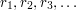  r_1,r_2,r_3,\dots