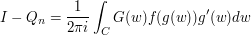  I-Q_n = \frac{1}{2\pi i} \int_C G(w) f(g(w)) g'(w) dw 