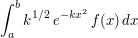  \int_a^b k^{1/2}\,e^{-kx^2}\,f(x)\,dx 