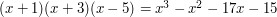 (x+1)(x+3)(x-5)=x^3-x^2-17x-15