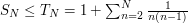 S_N\leq T_N=1+\sum_{n=2}^N\frac 1{n(n-1)}