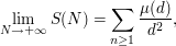  \lim_{N\rightarrow +\infty}{S(N)}=\sum_{n\geq 1}{\frac{\mu(d)}{d^2}},
