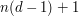 n(d-1) +1