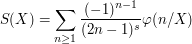 S(X)=\sum_{n\geq 1}{\frac{(-1)^{n-1}}{(2n-1)^s}\varphi(n/X)}