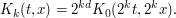  K_k(t,x) = 2^{kd} K_0(2^{k} t, 2^k x ).